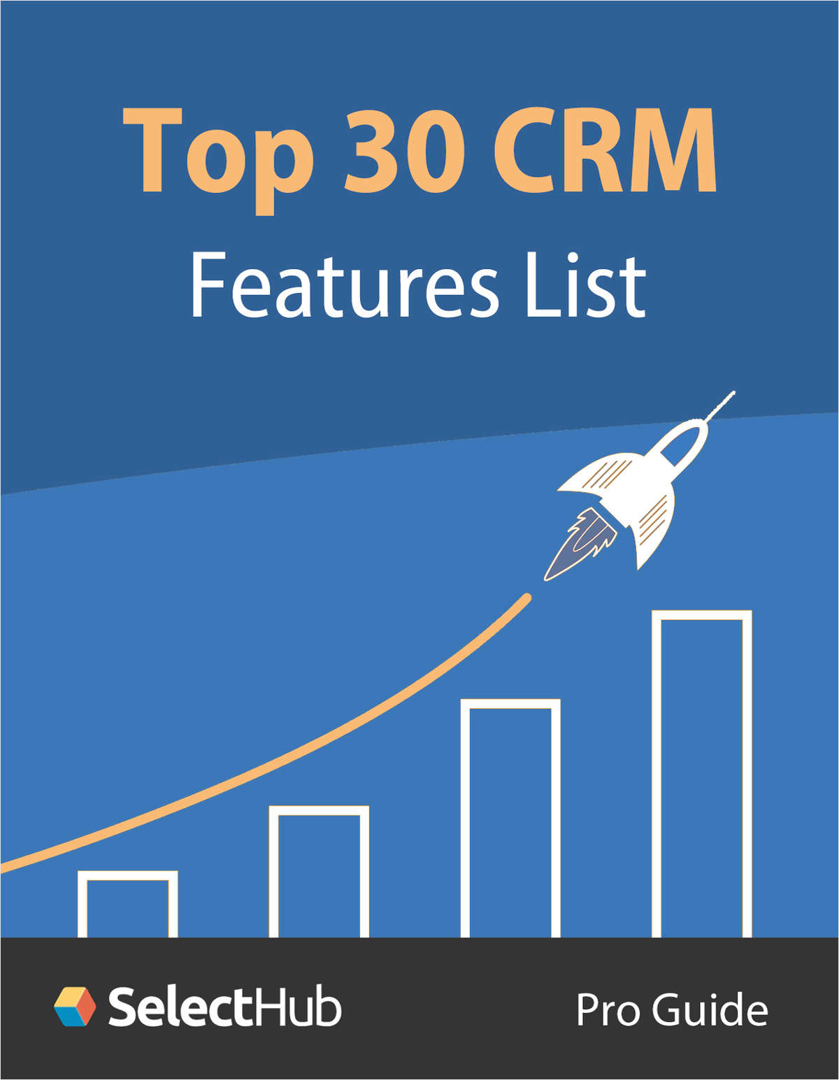 Top 30 CRM Features List: An Essential Guide for Your Next CRM System