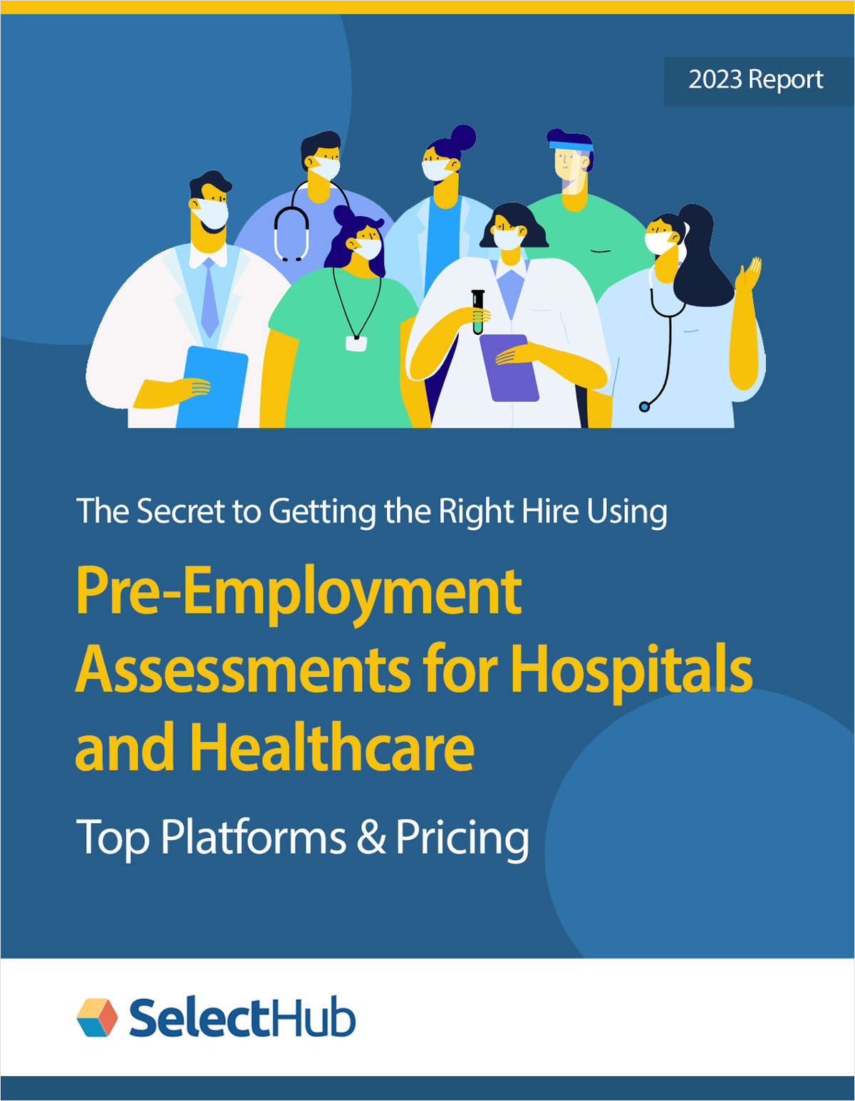 The Secret to Getting the Right Hire Using Pre-Employment Assessments for Hospitals and Healthcare--Top Platforms and Pricing