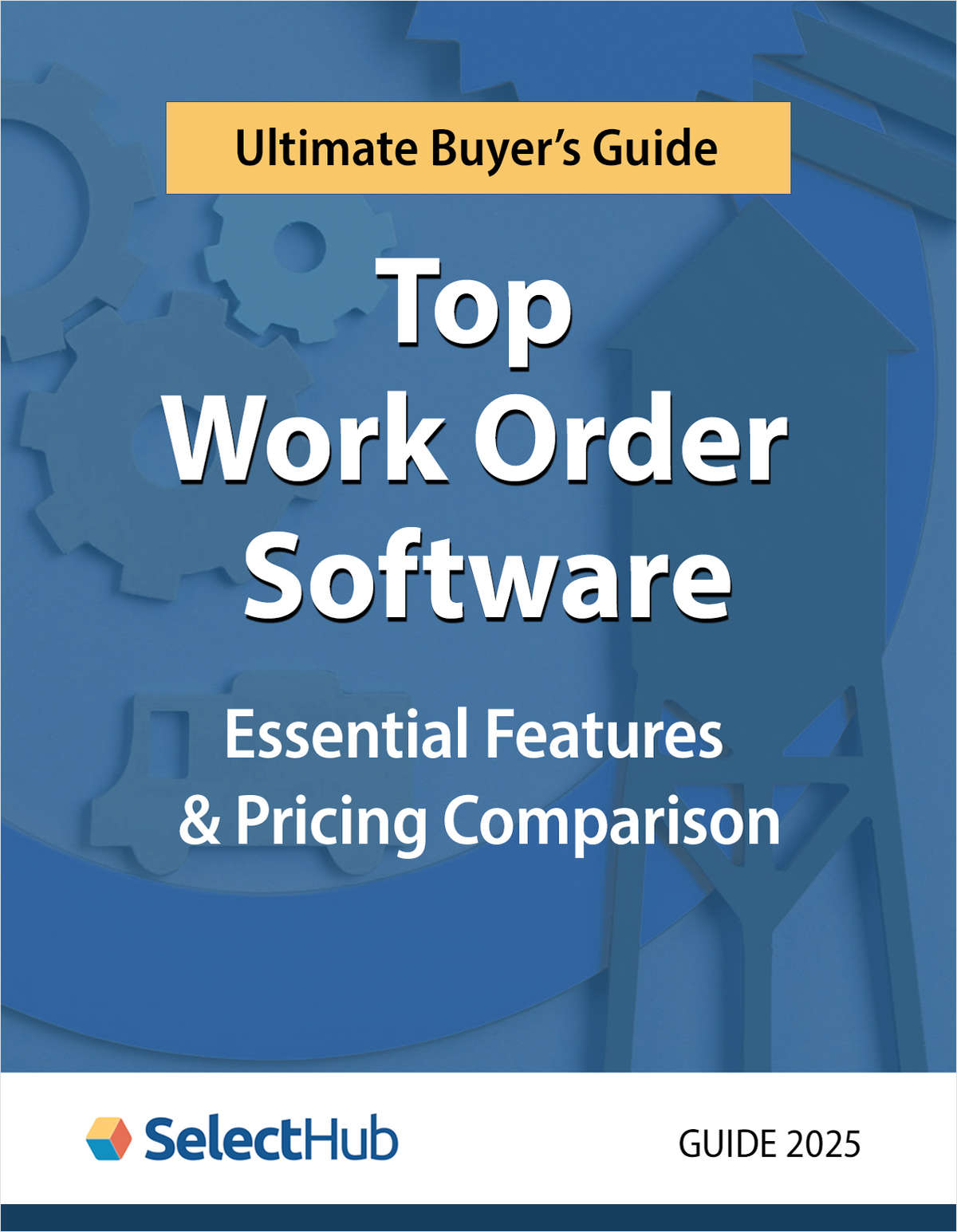Ultimate Buyer's Guide to Top Work Order Software for Maintenance Operations―Essential Features & Pricing Comparison