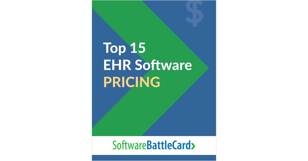 Top 15 EHR Software Pricing BattleCard―Compare Essential Features and Costs
