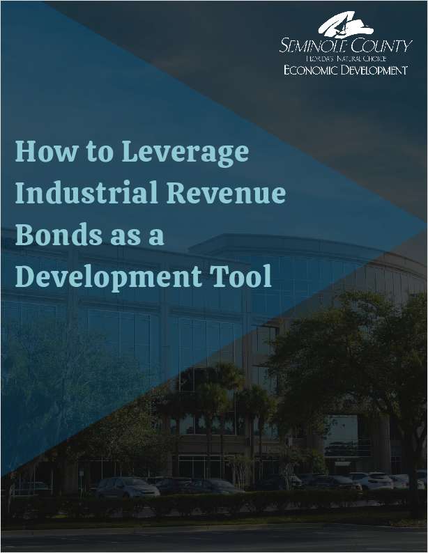How to Leverage Industrial Revenue Bonds as a Development Tool