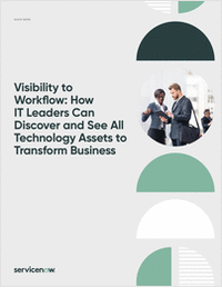 Visibility to Workflow: How IT Leaders Can Discover and See All the Technology Assets to Transform Business