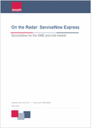 ServiceNow Express: Ovum Analyst Report