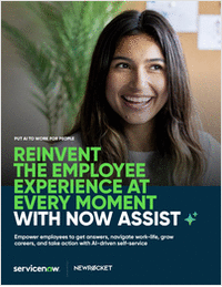 Reinvent The Employee Experience At Every Moment with Now Assist