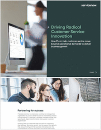 Driving Radical Customer Service Innovation: Move beyond operational demands to deliver proactive strategies that drive business growth