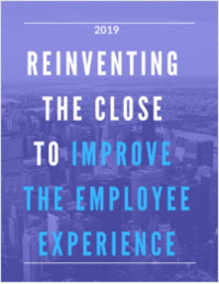 Reinventing the Close to Improve the Employee Experience