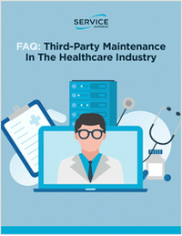 FAQ: Using Third-Party Maintenance in the Healthcare Industry