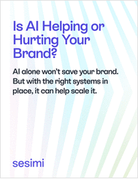 Is AI Helping or Hurting Your Brand? Systems Matter Most