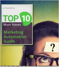 Top 10 Agency 'Must Haves' for Marketing Automation
