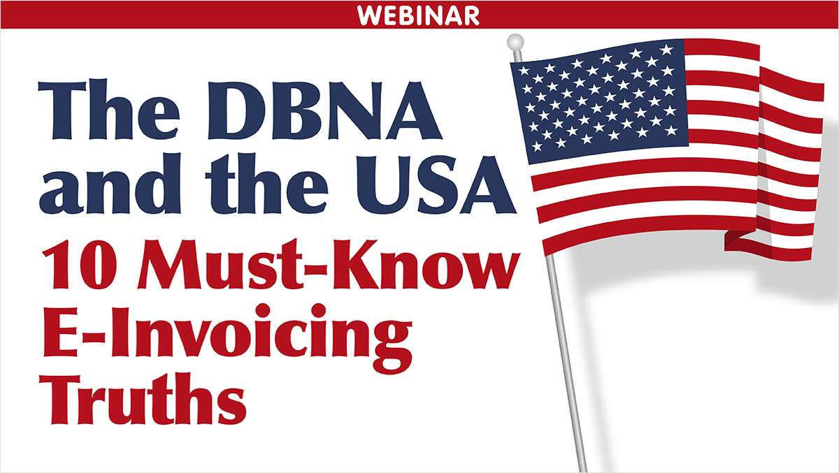 The DBNA and the USA -- 10 Must-Know E-Invoicing Truths