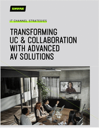 IT Channel Strategies: Transforming UC & Collaboration with Advanced AV Solutions