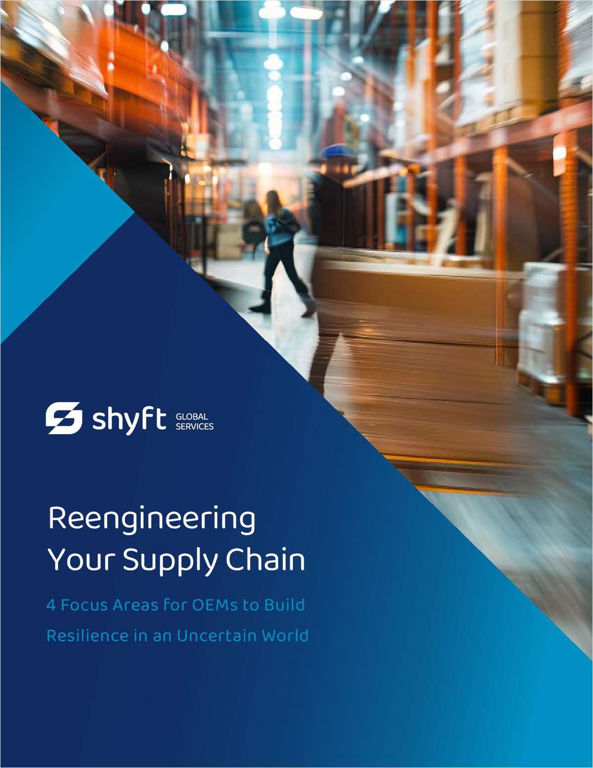 Reengineering Your Supply Chain - 4 Focus Areas for OEMs to Build Resilience in an Uncertain World