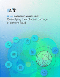 Sift's Q2 2022 Digital Trust & Safety Index: Quantifying the Collateral Damage of Content Fraud