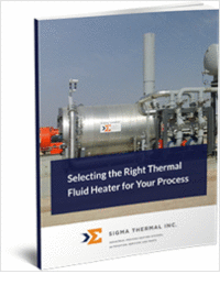 Selecting the Right Thermal Fluid Heater for Your Process