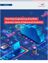 How Data Engineering Amplifies Business Value of Advanced Analytics