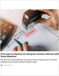 5 ways pre-auth fraud detection improves CX and grows revenue