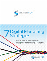 7 Digital Marketing Strategies Made Better through an Integrated Marketing Platform