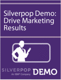 Silverpop Demo: Drive Marketing Results