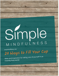 20 Ways to Fill Your Cup - Ideas and Inspiration for Taking Care of Yourself in an Insanely Busy World