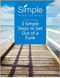 3 Simple Steps to Get Out of a Funk