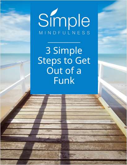 3 Simple Steps to Get Out of a Funk
