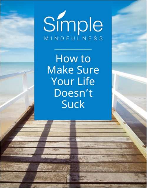 How to Make Sure Your Life Doesn't Suck