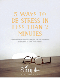 5 Ways to De-Stress in Less than 2 Minutes