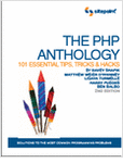 The PHP Anthology: 101 Essential Tips, Tricks & Hacks, 2nd Edition - Free 207 Page Preview!