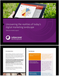 Sitecore Digital Marketing Trends Report: Uncovering the realities of today's digital marketing landscape