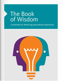 The Book of Wisdom: 5 Essentials for Delivering Personalized Experiences