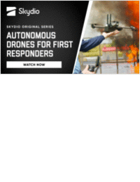 Skydio Original Series: Autonomous Drones for First Responders