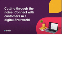 Cutting Through the Noise: Connect With Customers in a Digital First World
