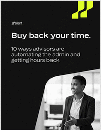 Buy Back Your Time: 10 Ways Advisors are Automating the Admin and Getting Hours Back