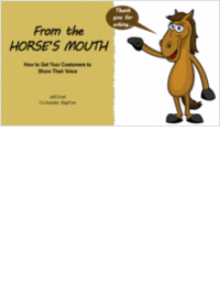 From the Horse's Mouth:  How to Get Your Customers to Share Their Voice