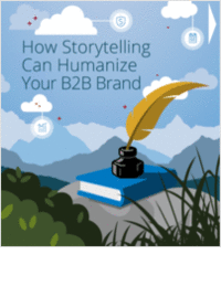 How Storytelling Can Humanize Your B2B Brand