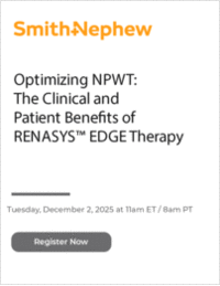 Optimizing NPWT: The Clinical and Patient Benefits of RENASYS EDGE Therapy