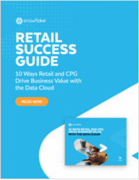 Retail Success Guide: 10 Ways Retail and CPG Drive Business Value With the Data Cloud