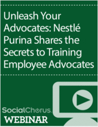 Unleash Your Advocates: Nestlé Purina Shares the Secrets to Training Employee Advocates