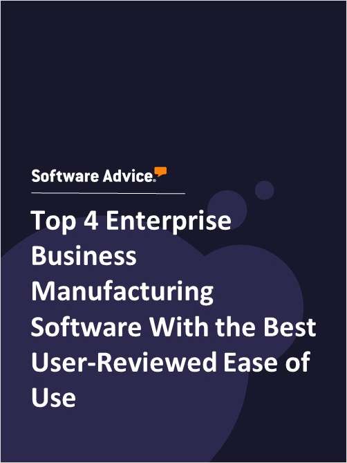 Top 4 Enterprise Business Manufacturing Software With the Best User-Reviewed Ease of Use