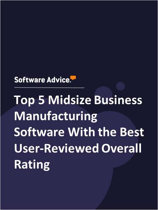 Top 5 Midsize Business Manufacturing Software With the Best User-Reviewed Overall Rating
