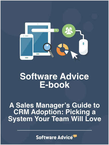 A Sales Manager's Guide to CRM Adoption: Picking a System Your Team Will Love