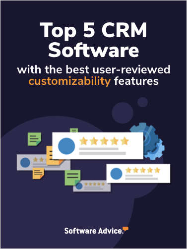 Top 5 CRM Software With the Best User-Reviewed Customizability Features