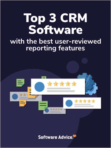 Top 3 CRM Software With the Best User-Reviewed Reporting Features