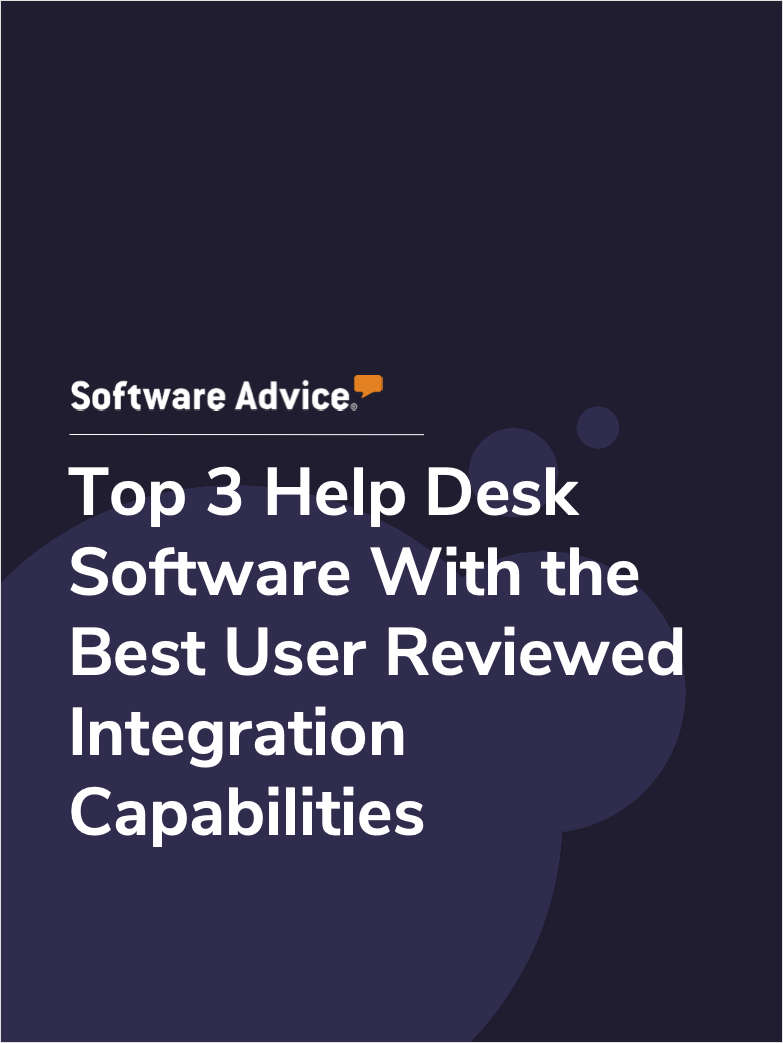 Top 3 Help Desk Software With the Best User Reviewed Integration Capabilities