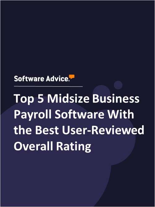 Top 5 Midsize Business Payroll Software With the Best User-Reviewed Overall Rating