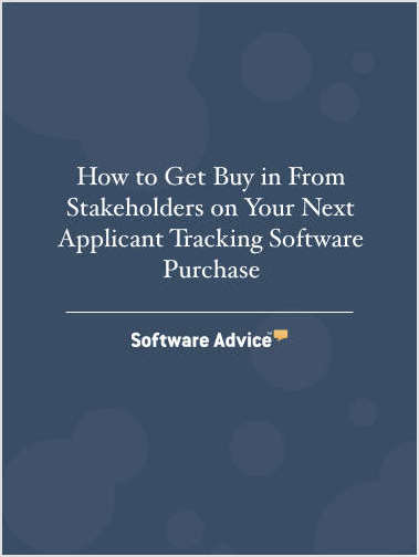 How to Get Buy in From Stakeholders on Your Next Applicant Tracking Software Purchase