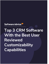Top 3 CRM Software With the Best User Reviewed Customizability Capabilities