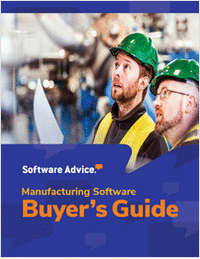Software Advice's Guide to Buying Manufacturing Software in 2019