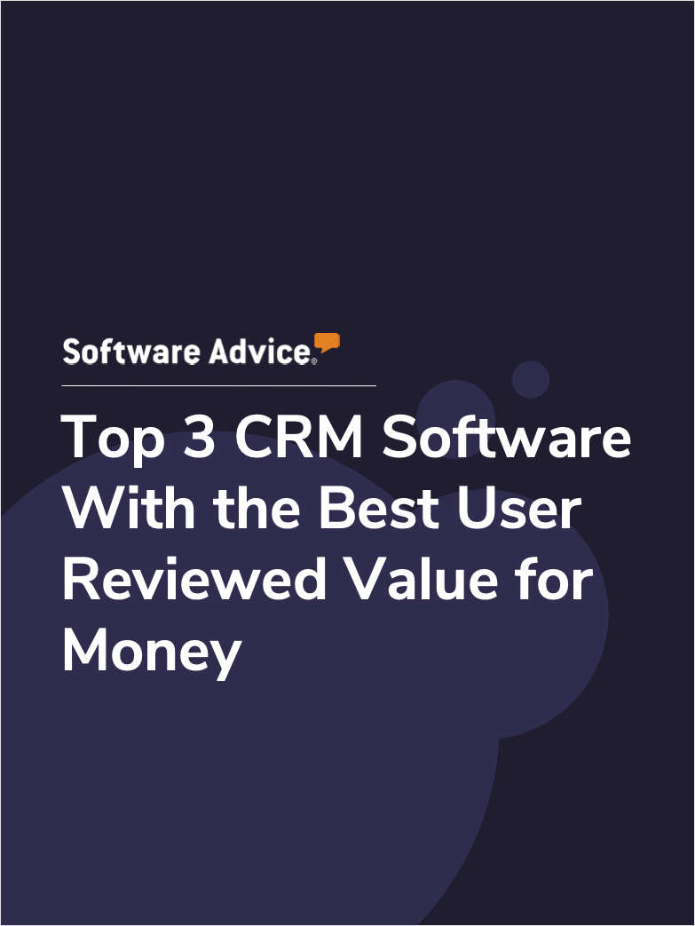 Top 3 CRM Software With the Best User Reviewed Value for Money