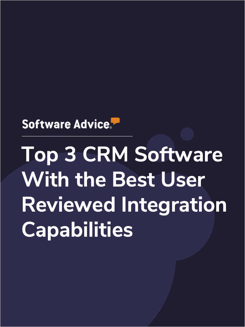Top 3 CRM Software With the Best User Reviewed Integration Capabilities